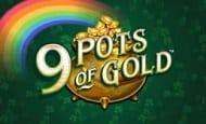 9 Pots of Gold