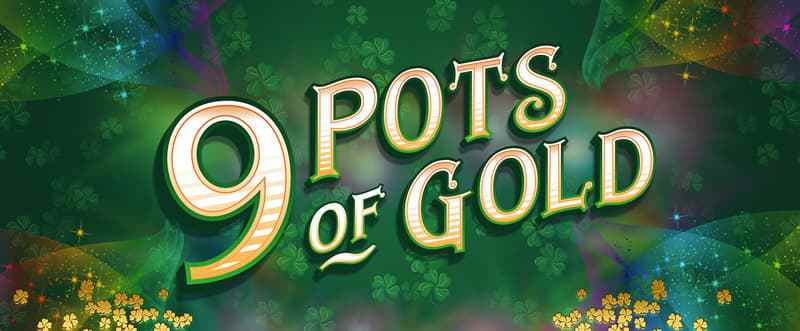 9 Pots of Gold Slots Mega Reel