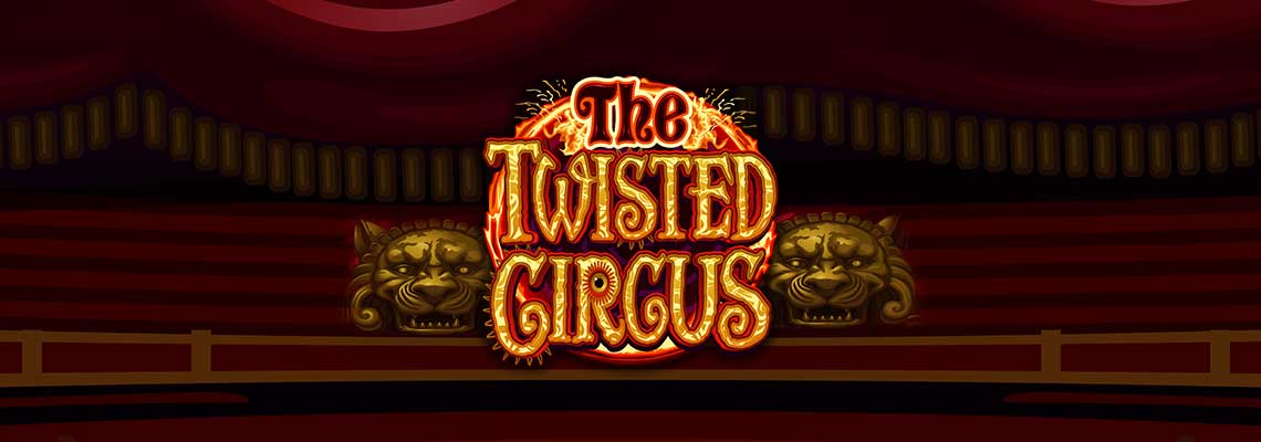 The Twisted Circus slot