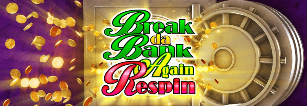 break da bank again respin mega reel