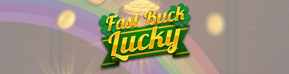 Fast Buck Lucky Slot Banner