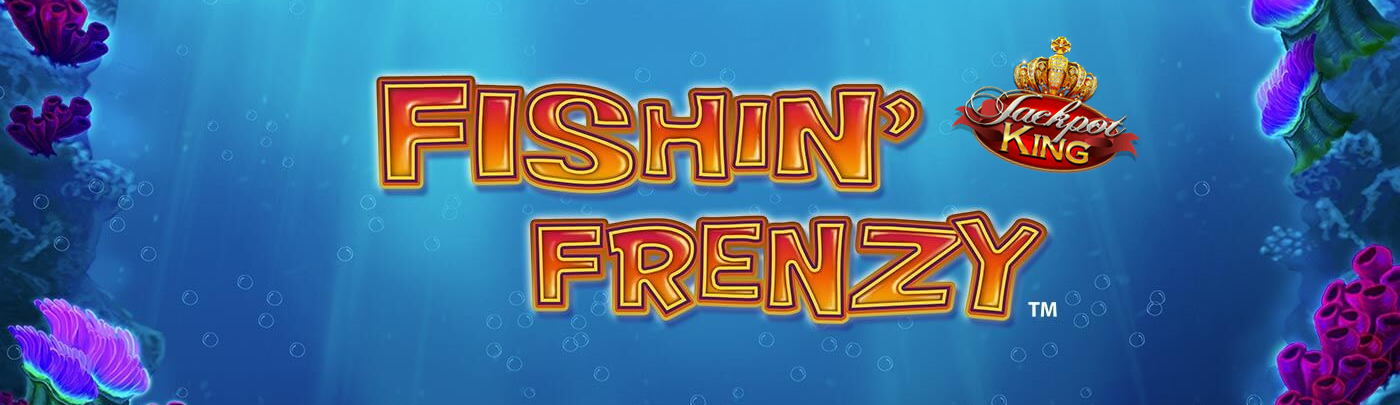 Fishin Frenzy Jackpot King Slots Mega Reel