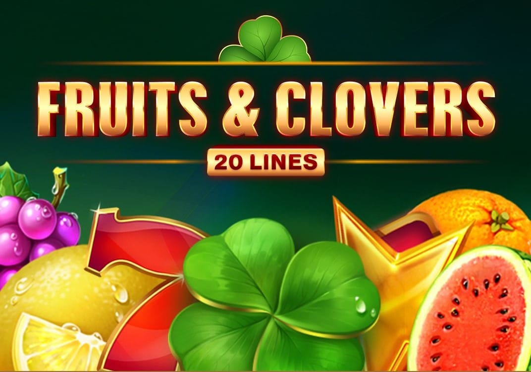 Fruits and Clovers: 20 Lines slots Mega Reel