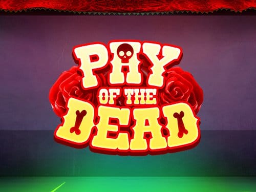 Pay of the Dead Slot Logo Mega Reel